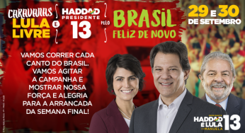 29 e 30 de setembro: Caravanas Lula Livre e Haddad presidente