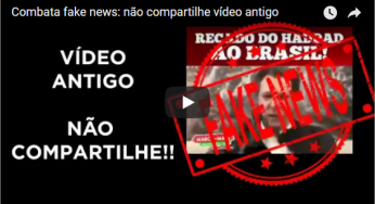 Distorcendo fatos: mais um vídeo antigo de Haddad é usado como fake news