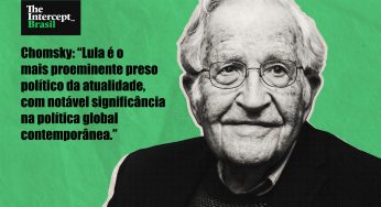 Chomsky: ‘Eu recém visitei Lula, o mais proeminente preso político da atualidade’