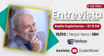 Lula dará entrevista à Ràdio Espinharas (PB) em rede com emissoras do sertão