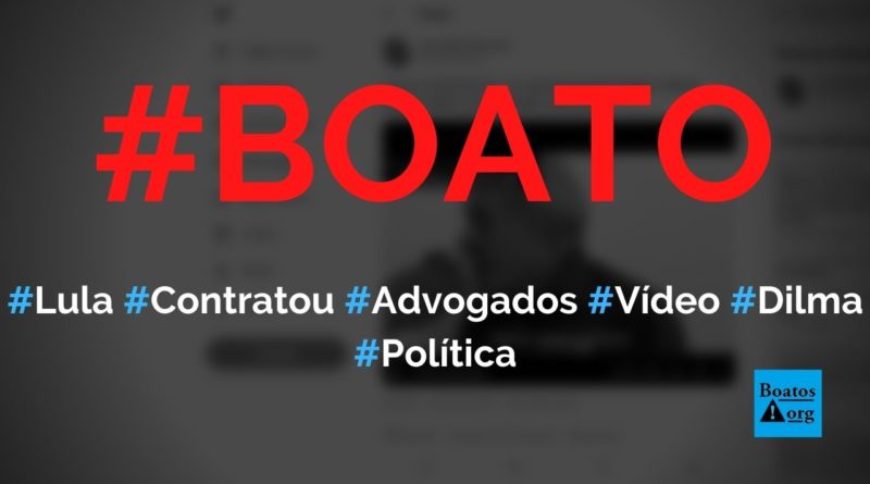 Lula não convocou 15 advogados para tirar do ar vídeo em que chama Dilma de “cretina” e diz que o PT é uma “organização criminosa”