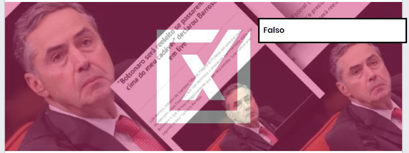 É falso que Barroso tenha prometido atuar contra reeleição de Bolsonaro