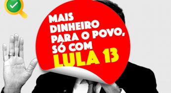 Mais dinheiro para o povo, só com Lula 13. Bolsonaro mente sobre o valor do Auxílio Brasil