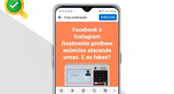 Facebook e Instagram finalmente proíbem anúncios atacando urnas. E as fakes?