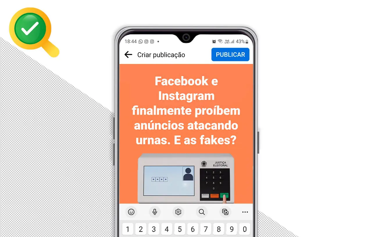 Facebook e Instagram finalmente proíbem anúncios atacando urnas. E as fakes?