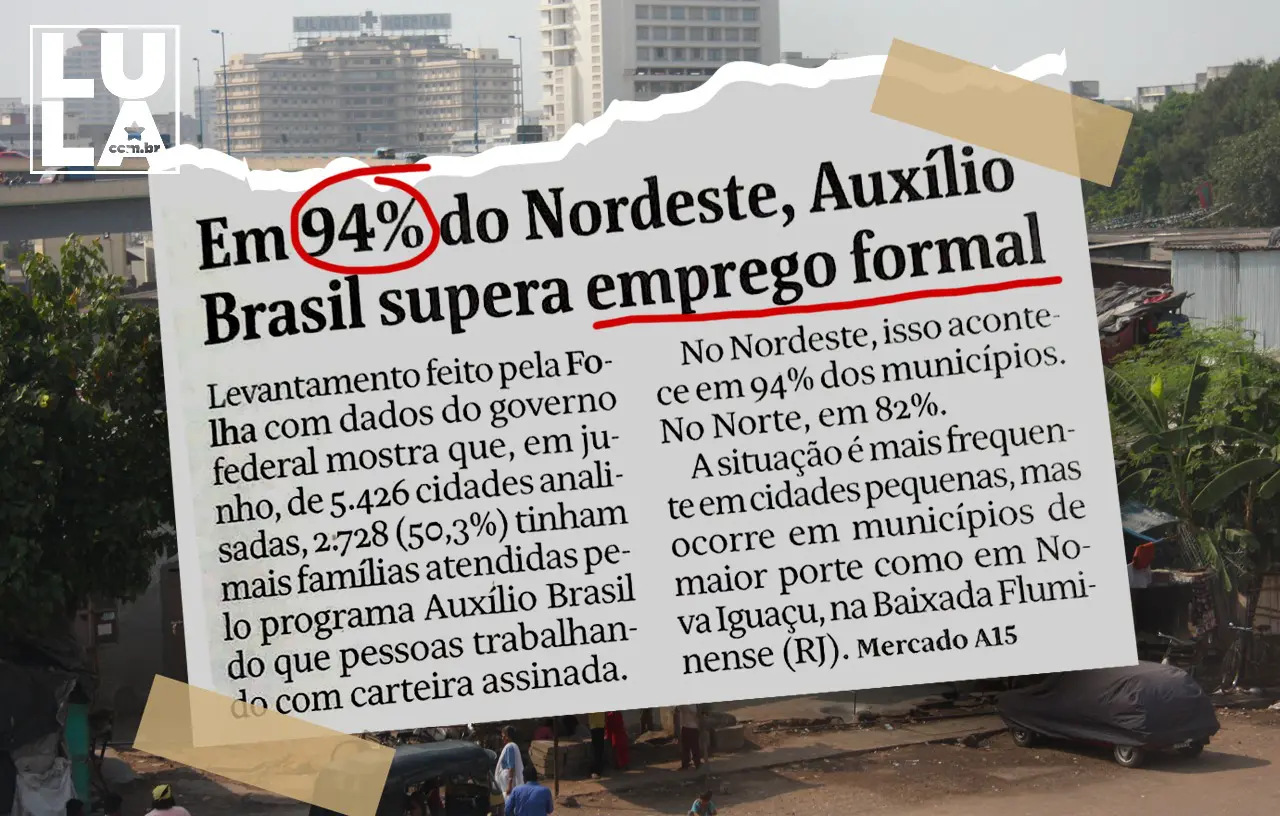 94% das cidades do Nordeste depende do Auxílio Brasil por não ter emprego formal