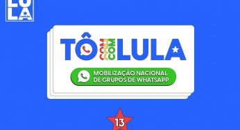 #ToComLula – Mobilização Nacional de Grupos de Zap