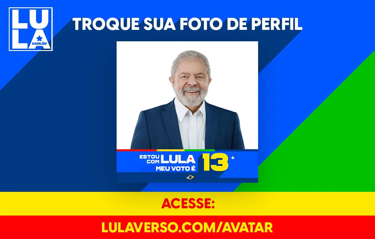 Orgulho de quem está com Lula! Faça já seu avatar para fotos de perfil