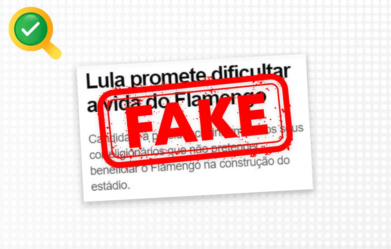 É falsa a notícia de que “Lula promete dificultar vida do Flamengo”