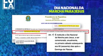 Dia Nacional da Marcha para Jesus foi criado por Lula