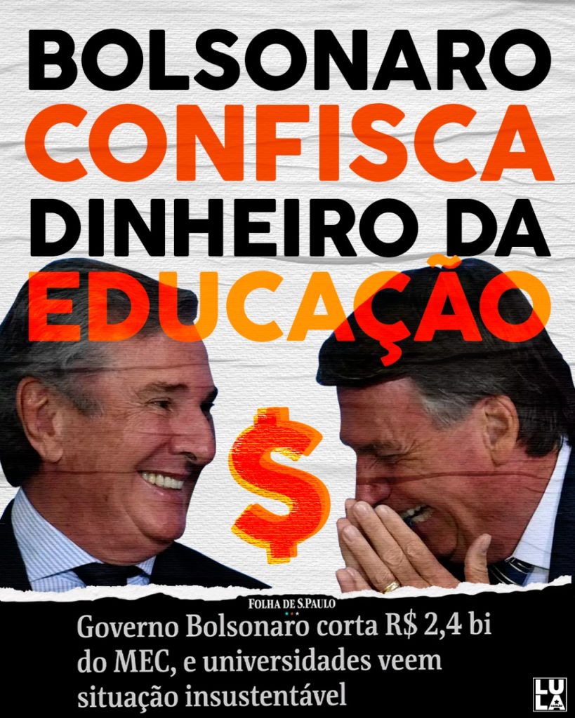 Bolsonaro confisca verba da educação