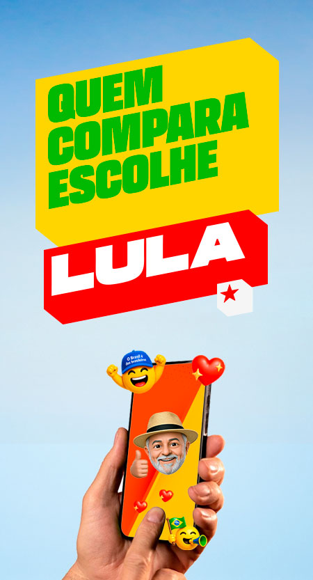 Quem compara escolhe Lula